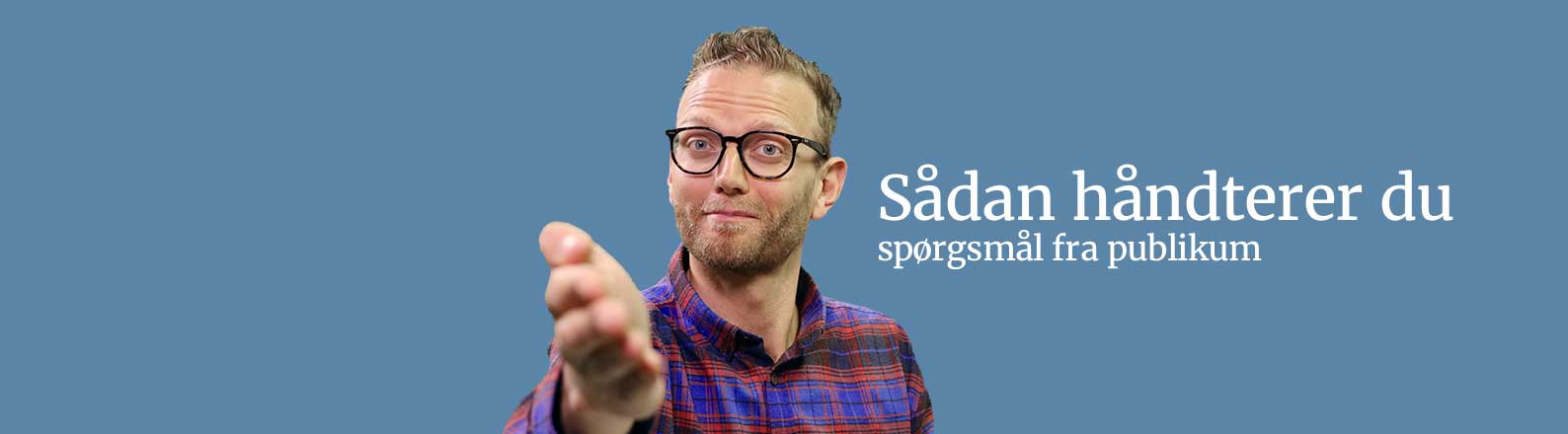 saadan-haandtere-man-spoergsmaal-fra-publikum Sådan håndterer du spørgsmål fra publikum